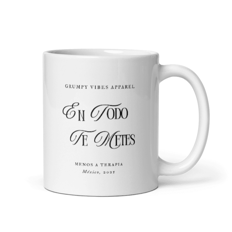 Taza Grumpy Vibes - En todo te metes 11oz