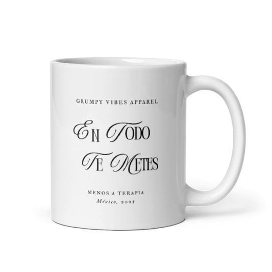 Taza Grumpy Vibes - En todo te metes 11oz